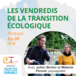 Podcasts : Les Vendredis de la Transition Écologique